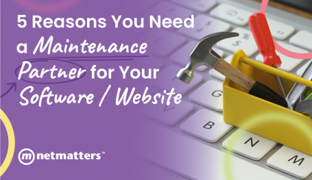 5 Reasons You Need a Maintenance Partner for Your Software / Website