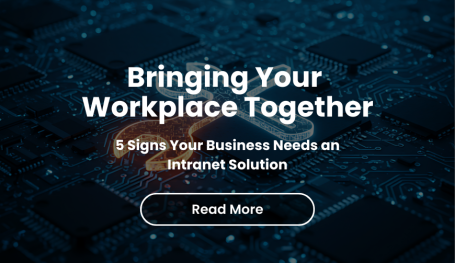 5 Signs Your Business Needs an Intranet Solution