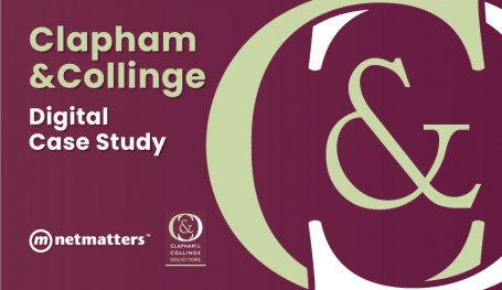 Digital Marketing Case Study for Clapham & Collinge in Norfolk