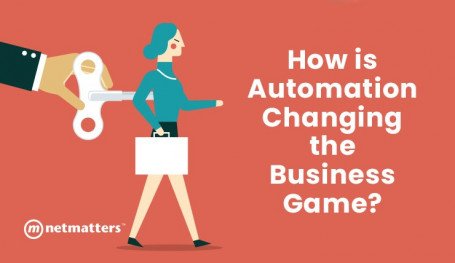 How Is Automation Changing The Business Game?