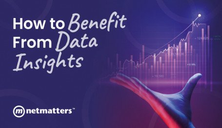 How to Benefit From Data Insights