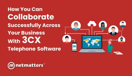 Business Collaboration with 3CX Telephone Software