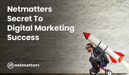 Netmatters Secret to Digital Marketing Success