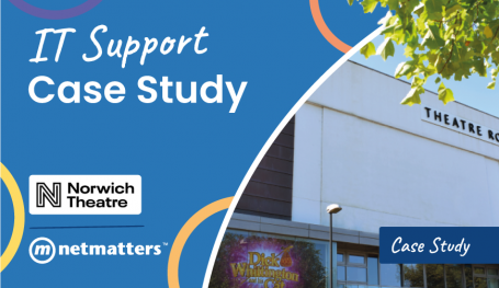 Norwich Theatre Royal case Study | Netmatters