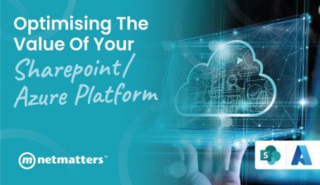 Optimising the Value of your SharePoint/Azure Platform
