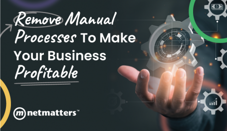 Remove Manual Processes to Make Your Business Profitable