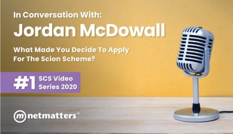 What made Jordan apply for the Netmatters Scion Scheme