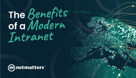 The Benefits of a Modern Intranet