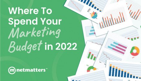Where to spend your marketing budget in 2022