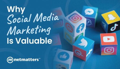Why Social Media Marketing is Valuable 
