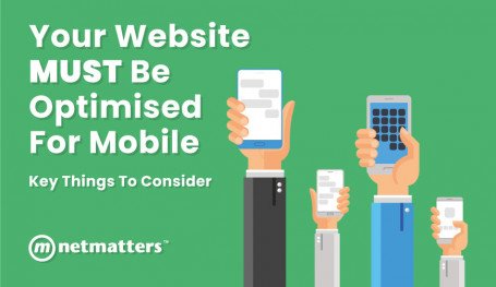 Your Website MUST be Optimised for Mobile: Key Things to Consider