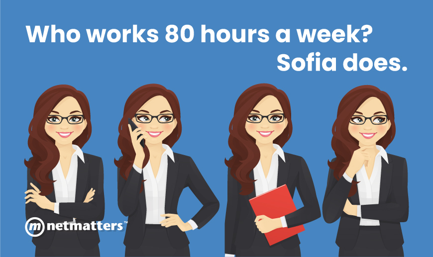 Who works 80 Hours a week? Sofia Does