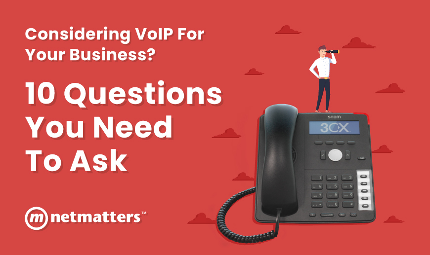 Considering VoIP for your business?