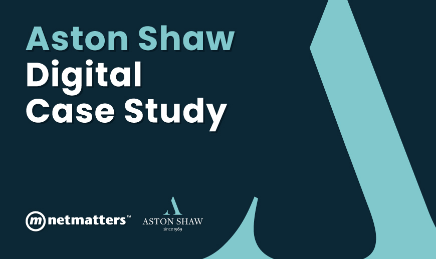 Aston Shaw Digital Case Study