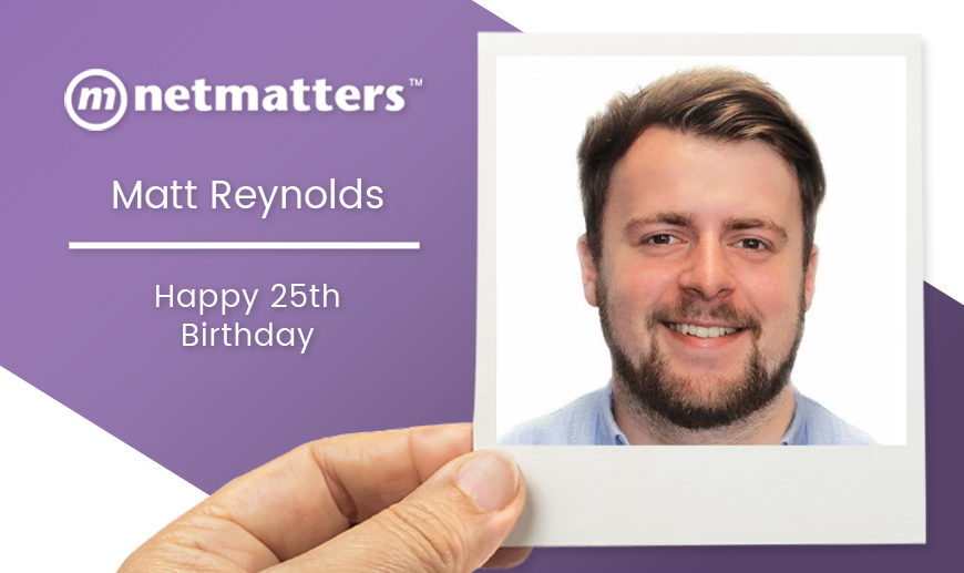 Matt Reynolds Netmatters Birthday
