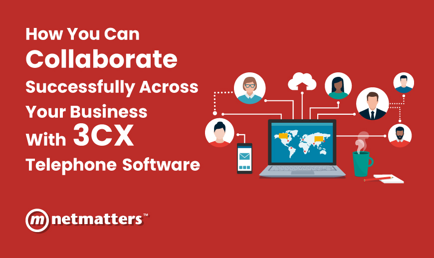 Business Collaboration with 3CX Telephony