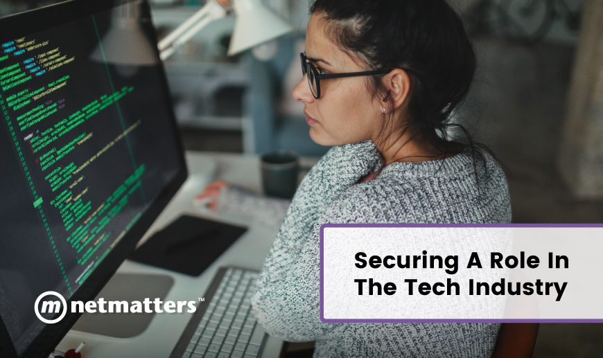 Securing a role in the tech industry - Netmatters