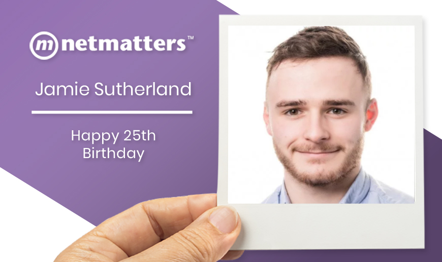 Happy 25th Birthday Jamie - Netmatters