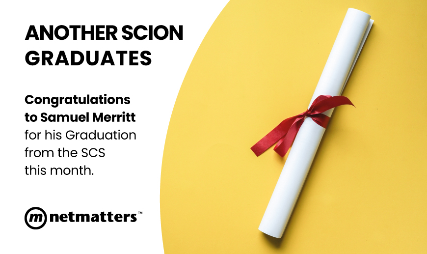 Congratulations to Samuel Merritt for Graduating the SCS - Netmatters