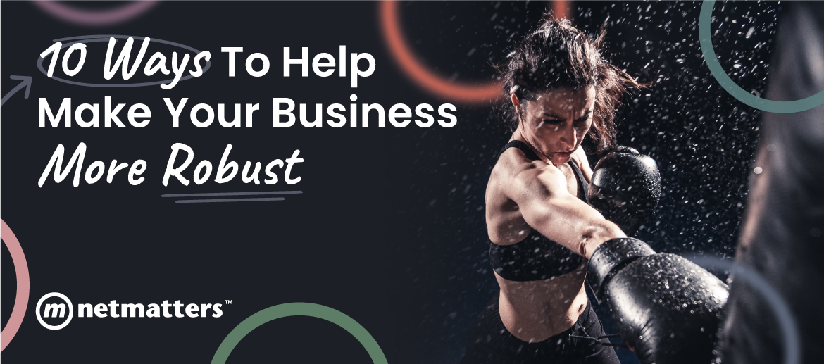 10 Ways to Help Make Your Business More Robust