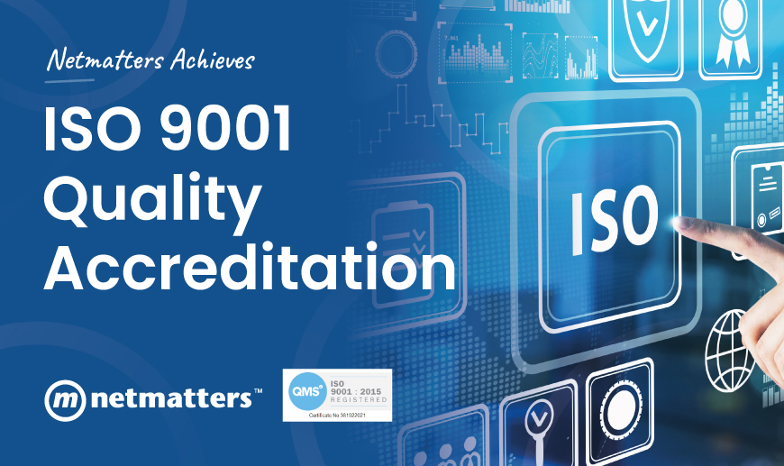 Netmatters Achieves ISO 9001 Quality Accreditation