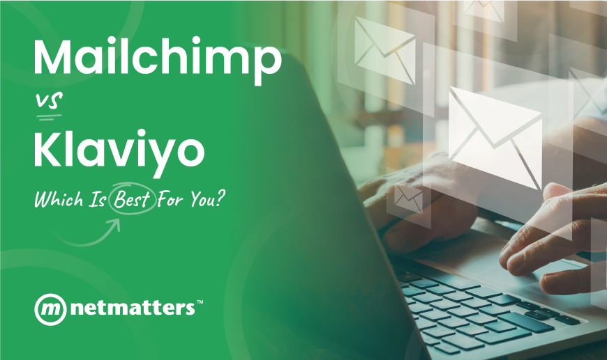 Mailchimp vs Klaviyo - Which Is Best For You?