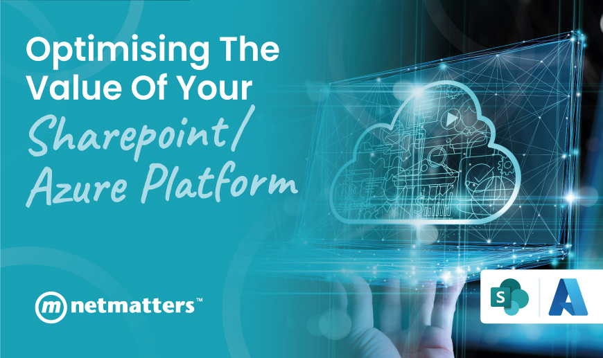 Optimising the Value of your SharePoint Azure Platform