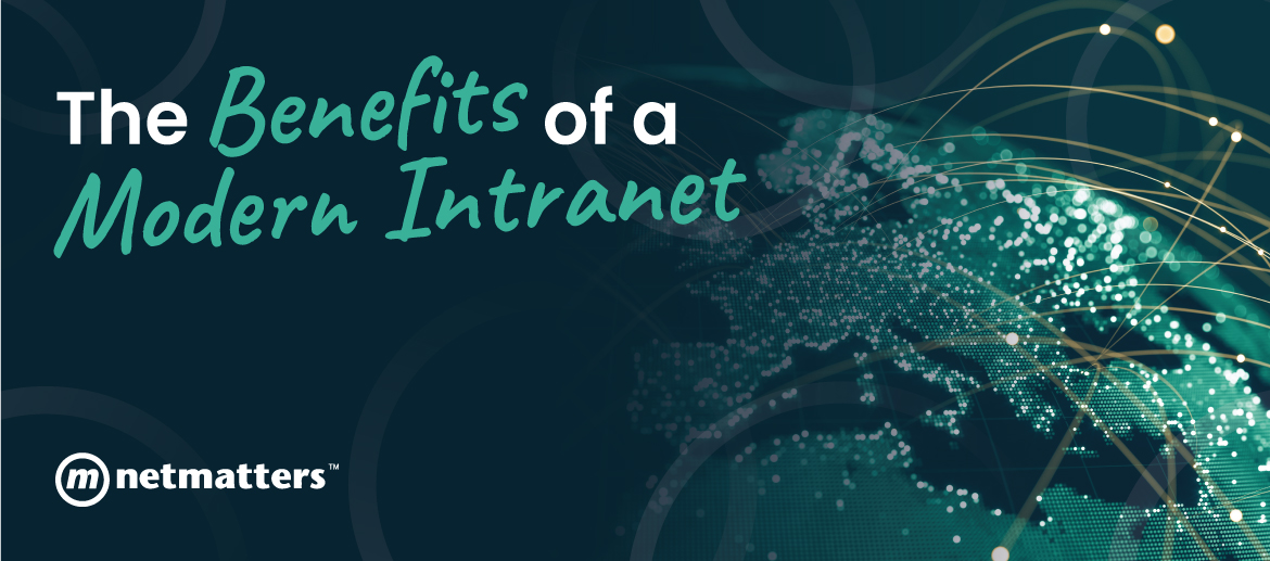 The Benefits of a Modern Intranet 