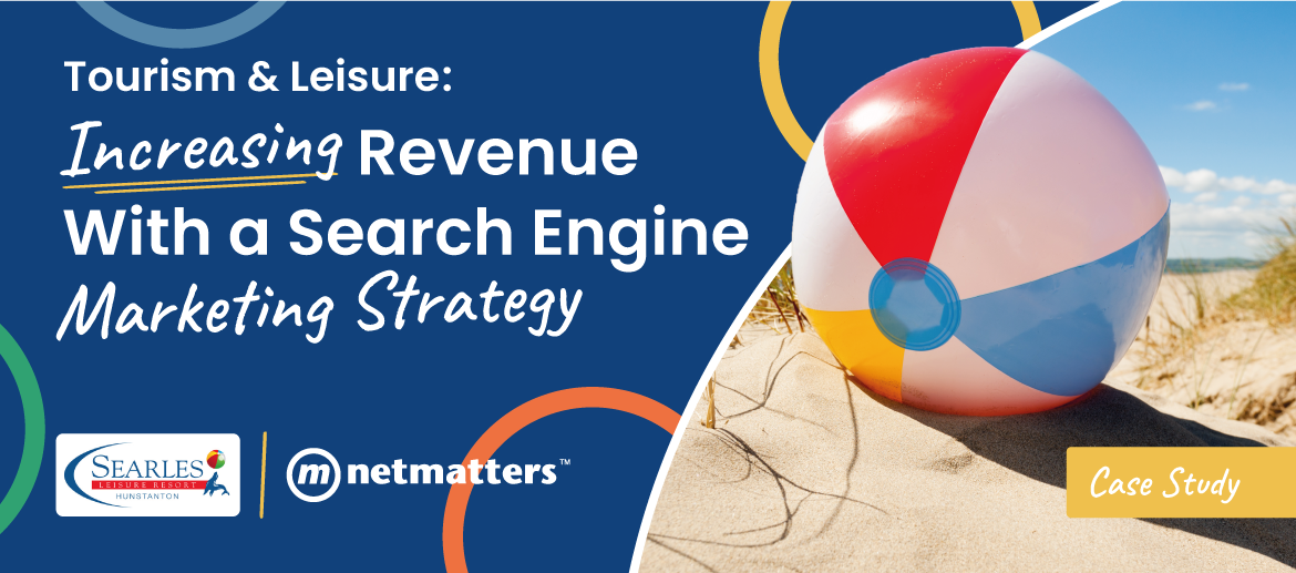 Searles Leisure Resort  - Tourism & Leisure: Increasing Revenue with a Search Engine Marketing Strategy