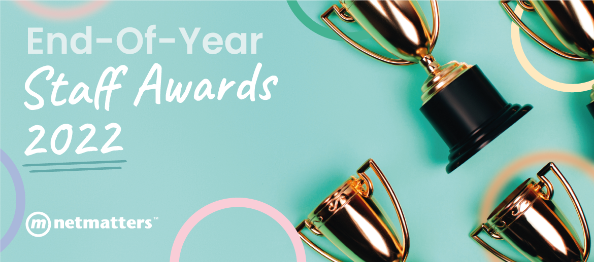 Netmatters End-Of-Year Staff Awards 2022