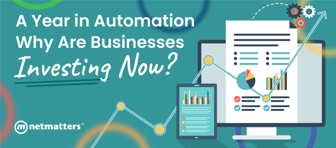 A Year in Business Automation – Why Are Businesses Investing Now?