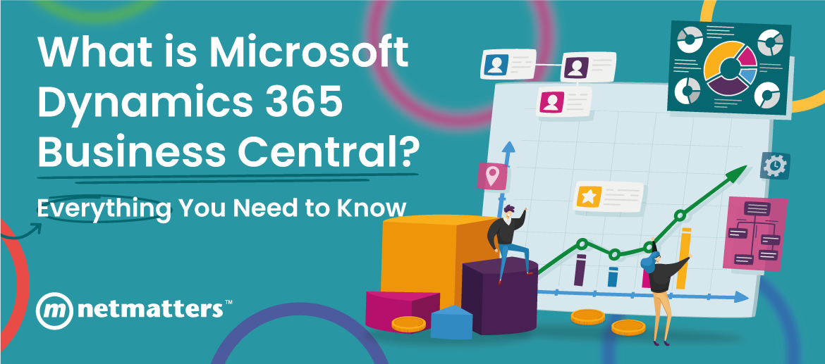 What is Microsoft Dynamics 365 Business Central? – Everything You Need to Know